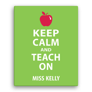 Keep Calm and Teach On Personalized 11x14 Canvas---Green