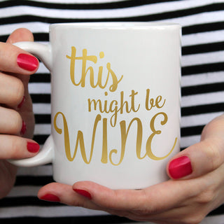 This Might Be Wine Personalized White Coffee Mug - 11 oz.