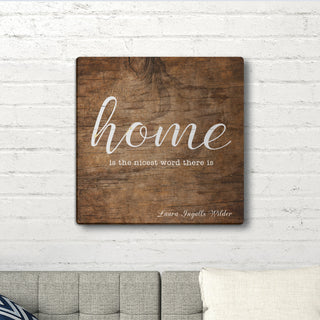 Home Is The Nicest Word There Is 16x16 Canvas