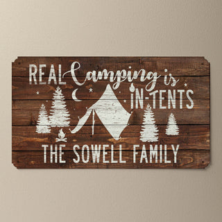 Real Camping Is In Tents Personalized Metal Sign