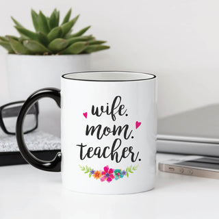 Wife. Mom. Teacher. Personalized Black Handle Coffee Mug - 11 oz.