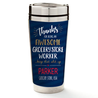 Thanks Awesome Grocery Store Worker Personalized Travel Mug