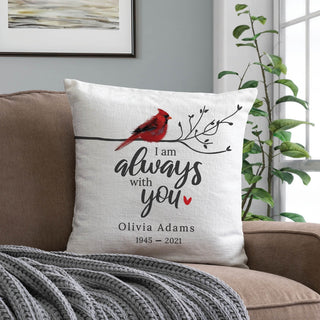 I Am Always With You Memorial 17" Throw Pillow