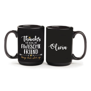 Thanks for Being an Awesome Friend Personalized Black Coffee Mug - 15 oz.