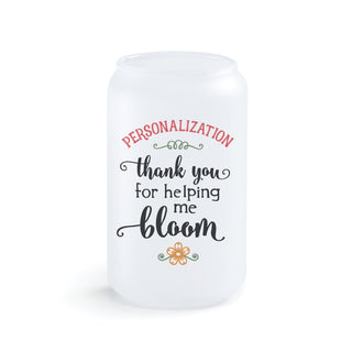 Thank You For Helping Me Bloom Personalized Frosted Glass Vase