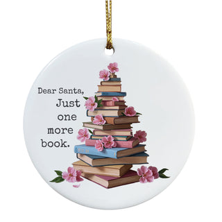 Dear Santa, One More Book Pink Floral Ceramic Ornament