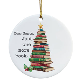 Dear Santa, One More Book Red Holly Ceramic Ornament