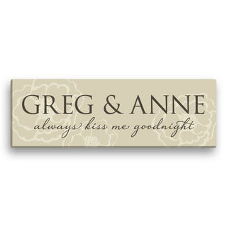 Always Kiss Me Goodnight Personalized 6x18 Canvas