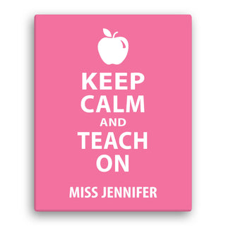Keep Calm and Teach On Personalized 11x14 Canvas---Pink