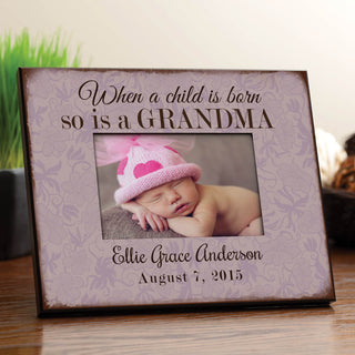 When A Child Is Born So Is A Grandma Personalized Frame