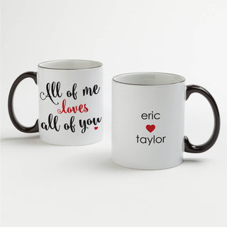 All Of Me Loves All Of You Personalized Black Handle Coffee Mug - 11 oz.