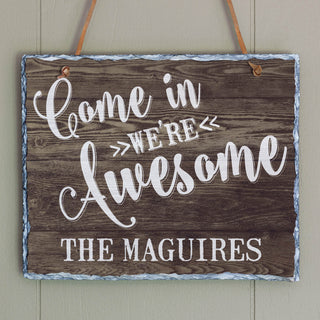 Come In We're Awesome Personalized Wall Slate