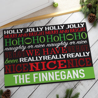 We Have Been Nice Personalized Doormat - 18x27 Inch, 1/8" Thin