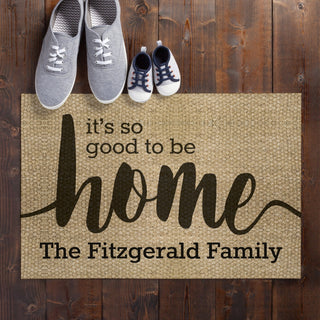 It's So Good To Be Home Personalized Doormat