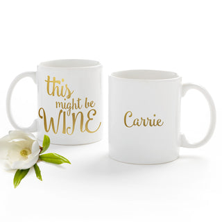 This Might Be Wine Personalized White Coffee Mug - 11 oz.
