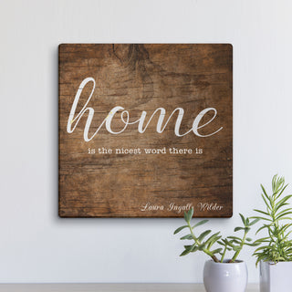 Home Is The Nicest Word There Is 12x12 Canvas