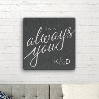 It Was Always You Personalized 16x16 Canvas