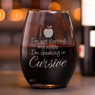 Speaking in Cursive Stemless Wine Glass