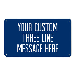 Three Line Message Metal Sign