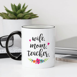 Wife. Mom. Teacher. Personalized Black Handle Coffee Mug - 11 oz. 