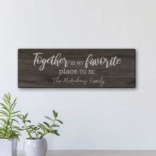 Together Is My Favorite Place Personalized 6x18 Canvas