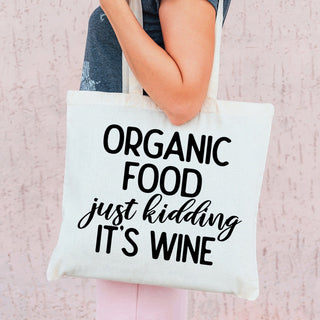 Just Kidding It's Wine Tote Bag