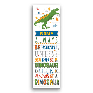 Always Be A Dinosaur Personalized 6x18 Canvas