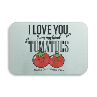 I Love You Froom My Head Tomatoes Personalized Glass Cutting Board