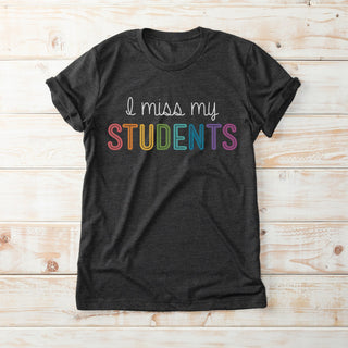 I Miss My Students Black T-Shirt