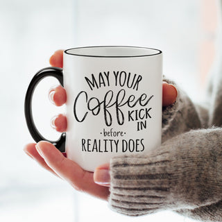 May your Coffee Kick In White Coffee Mug with Black Rim and Handle-11oz