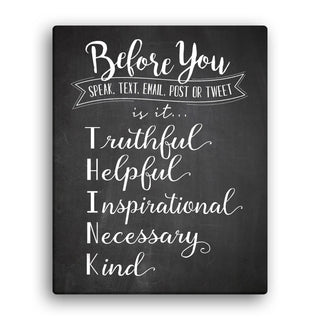 Before You Speak, Text, Email, Post or Tweet Think 8x10 Canvas