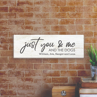 Just You & Me And The Dogs Personalized 6x18 Canvas