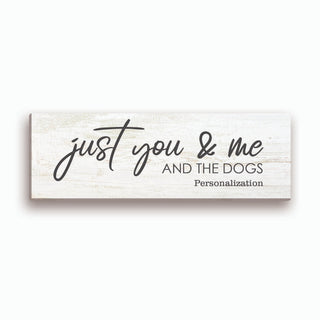 Just You & Me And The Dogs Personalized 9x27 Canvas