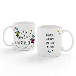 I Wish You Lived Next Door Birdhouses Personalized White Coffee Mug - 11 oz.