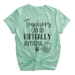 Teachers Can Do Virtually Anything Mint T-Shirt