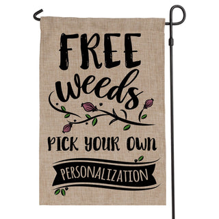 Free Weeds Personalized Burlap Garden Flag