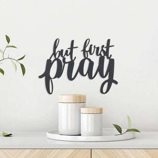 But First Pray Black Wood Plaque