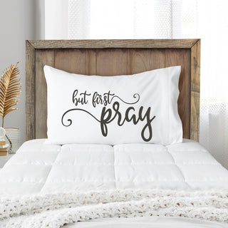 But First Pray Pillowcase