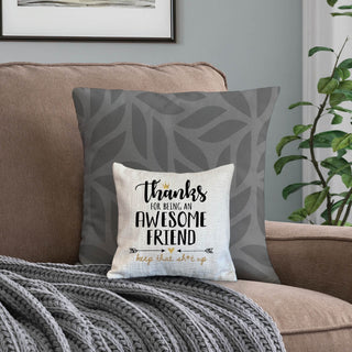 Thanks For Being An Awesome Friend 8x8 Gift Pillow