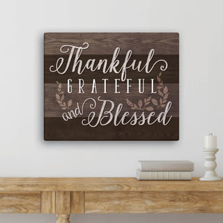 Thankful, Grateful, And Blessed 16x20 Canvas