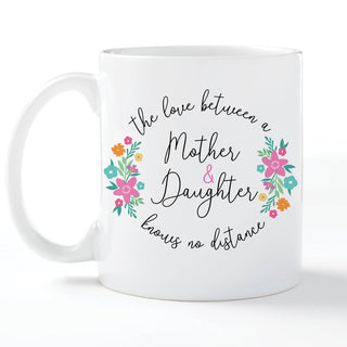 Love Between A Mother & Daughter Knows No Distance White Coffee Mug - 11 oz.