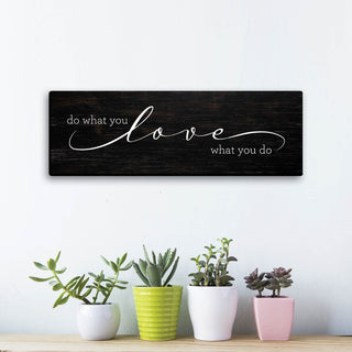 Do What You LOVE What You Do 9x27 Canvas
