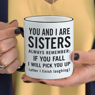 You and I are Sisters White Coffee Mug with Black Rim and Handle-11oz