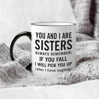 You and I are Sisters White Coffee Mug with Black Rim and Handle-11oz