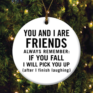 You And I Are Friends Ceramic Round Ornament