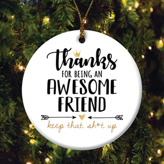 Thanks Awesome Friend Ceramic Round Ornament