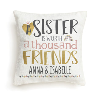 A Sister Is Worth A Thousand Friends Personalized 8x8 Gift Pillow