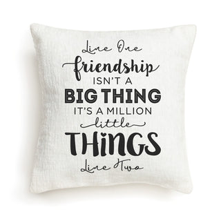 Friendship Is A Million Little Things Personalized 8x8 Gift Pillow