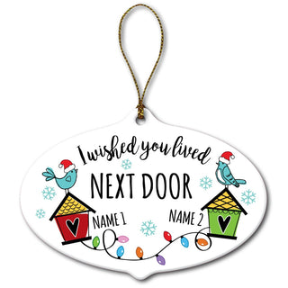 I Wished You Lived Next Door Personalized Oval Ceramic Ornament