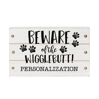 Beware Of The Wigglebutt Personalized White Wood Block Sign